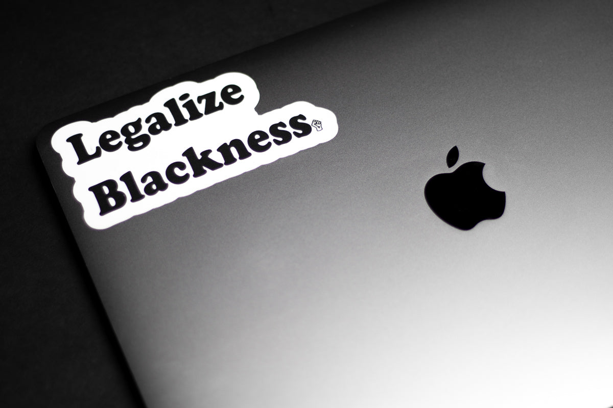 Legalize Everything Sticker Legalize Blackness Collection